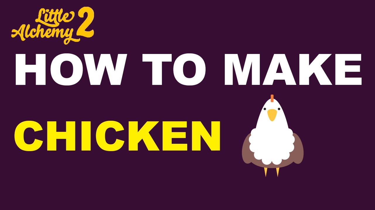 How to make chicken in Little Alchemy – Little Alchemy Official Hints!