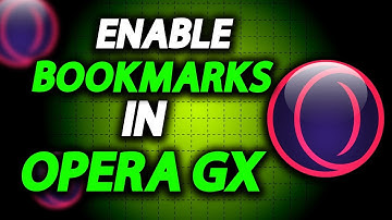 How To Enable Bookmarks Bar In Opera GX Browser - Full Guide