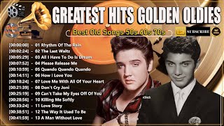 Golden Oldies Greatest Hits 50s 60s 70s | Legendary Old Music ever - Elvis, Engelbert, Paul Anka