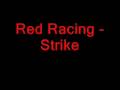 Red racing  strike