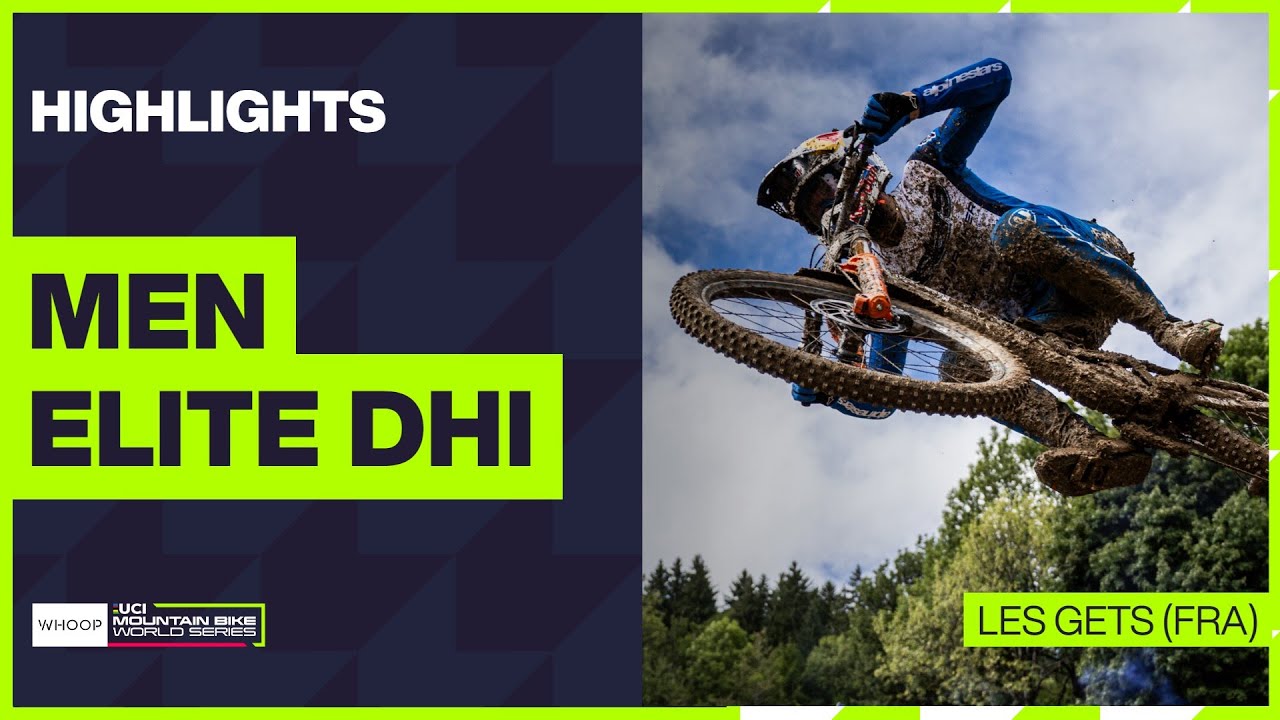Les Gets - Men Elite DHI Highlights | 2025 WHOOP UCI Mountain Bike World Cup