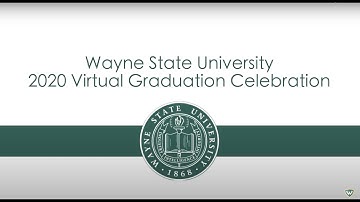 Graduate School Virtual Congratulations - Wayne State University
