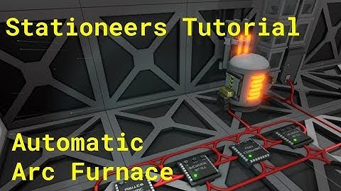 Stationeers Tutorial: Auto Arc Furnace