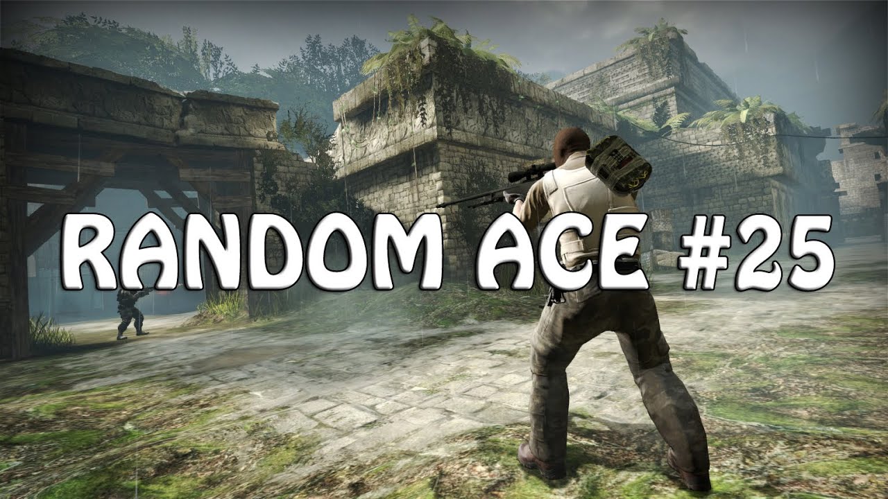 CS:GO - RANDOM ACE #25