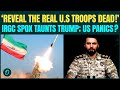 Iran BREAKING IRGC Spox CHILLING THREAT That Scared Trump Iran Says 200 US Troops DEAD REVEAL Iran BREAKING IRGC Spox CHILLING THREAT That Scared Trump Iran Says 200 US Troops DEAD REVEAL