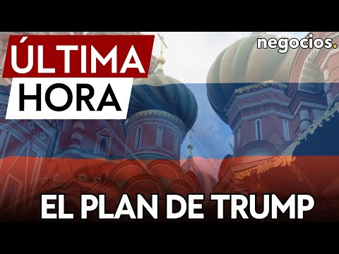 &Uacute;LTIMA HORA | Rusia dice que hay que ser realistas sobre el plan de Trump de la guerra en Ucrania