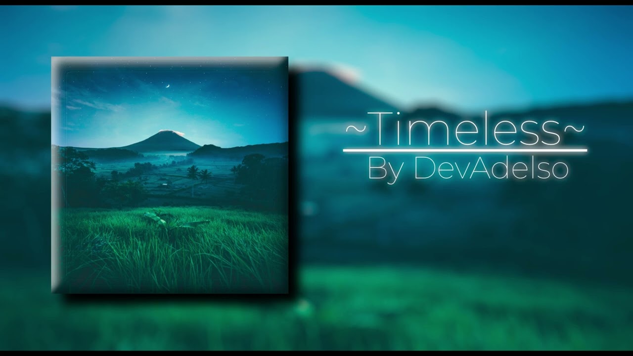 Watch DevAdelso // ~Timeless~ on YouTube Watch DevAdelso // ~Timeless~ on YouTube
