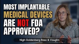 Most Implantable Medical Devices Aren't FDA Approved!