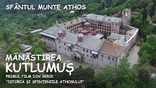 Mănăstirea Kutlumuș. Grecia. Primul film din serie &quot;Istoria și sfințeniile Athosului&quot;.