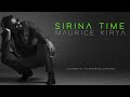 MAURICE KIRYA - SIRINA TIME (AUDIO)