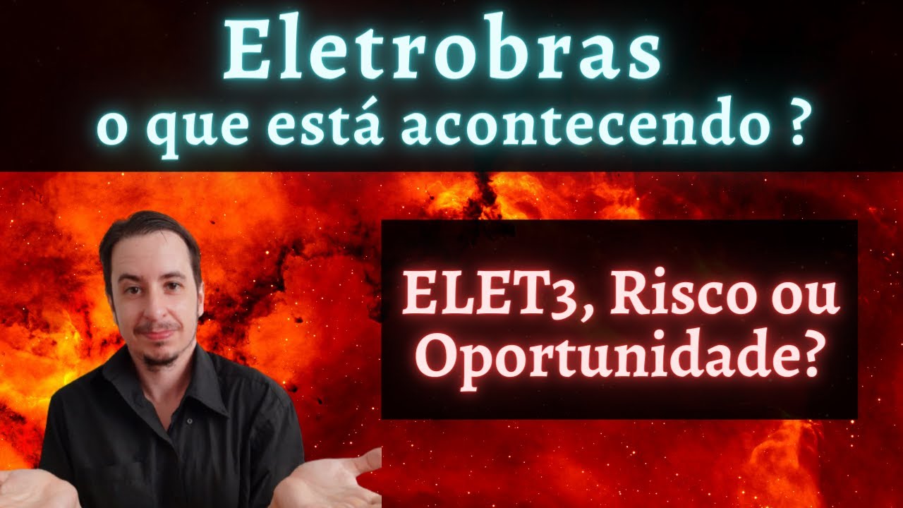 Eletrobras Elet3 Entenda O Impacto Da Saida Do Ceo Comprar Ou Vender Acoes Elet3 Elet6 Youtube