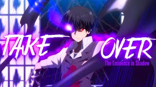 The Eminence in Shadow「AMV Kage no Jitsuryokusha ni Naritakute!」- Take Over  