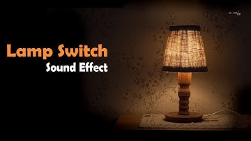 Lamp Switch Sound Effect
