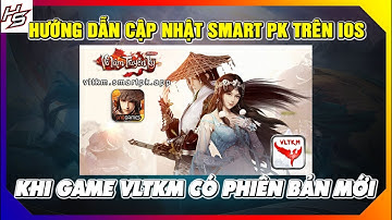 Hướng dẫn cập nhật auto smartpk trên IOS khi game VLTKM có phiên bản mới - | Thiên Nhai TV