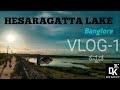 First vlog    hesaragatta lake banglore vlogs kannadakannnadavlogsdkgraphyvlogsmobile vlogs