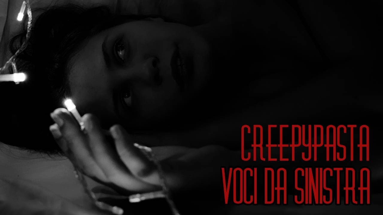 CREEPYPASTA [ITA] - Voci da sinistra