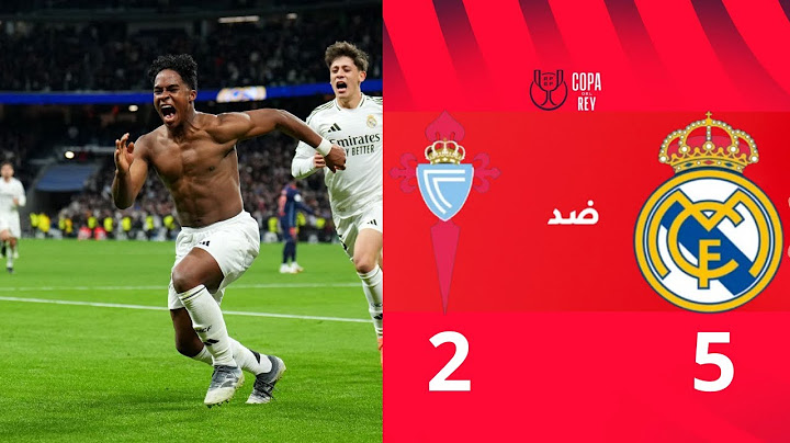 أهداف مباراة ريال مدريد 5 - 2 سيلتا فيغو _ "كأس ملك إسبانيا دور الـ16"