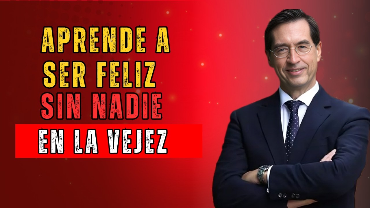 10 Claves para Ser Feliz y Autónomo en la Vejez, Sin Necesitar a NADIE | Mario Alonso Puig