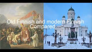 Old Finnish and Modern Finnish compared