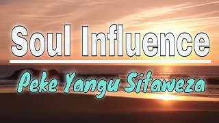 Soul Influence_ Pekee Yangu Sitaweza