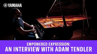 Empowered Expression: An Interview with Adam Tendler