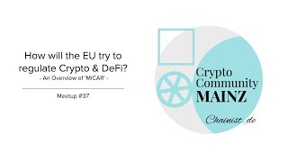 #37 Overview of MiCAR | Marina Markezic, Simon Polrot & Florian Glatz from EUCI | Chainist Meetup