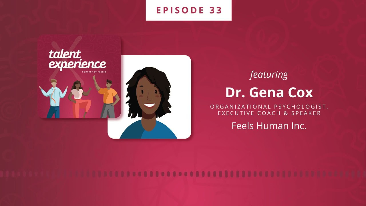 Effective Vs. Ineffective Leadership Behaviour - Talent Experience Podcast Ep. 33 with Dr. Gena Cox