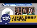 🔥🧐🇲🇽 SELECCIÓN MEXICANA: La FIGURA, SORPRESA y DECEPCIÓN para el Mundial | Punto Final