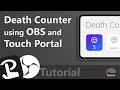 Create a Death Counter for your Stream with Touch Portal and OBS