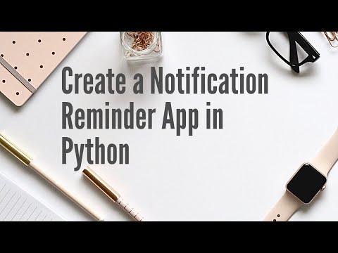 How to Create Notification Reminder App in Python #akshdesai - YouTube