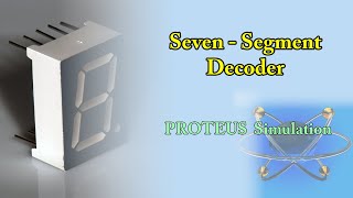 Seven Segment Decoder || Proteus Simulation
