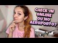 É MELHOR FAZER O CHECK-IN ONLINE OU NOS TÓTENS DO AEROPORTO?