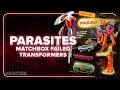 Parasites: Matchbox Failed Transformers | Oddities #5