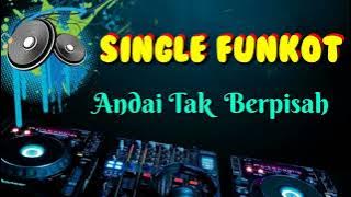 Andai Tak Berpisah • Dennie Rmx • Single Funkot