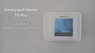 How To Enable Scheduling/Programming On A Honeywell Home T6 Pro Thermostat