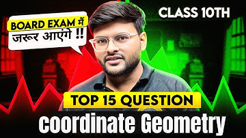 Top 15 Questions on Coordinate Geometry Class 10 Maths I Board Exam me Aane wale Sawal By Ashish Sir
