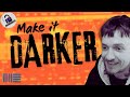 13 TIPS for a DARKER Production.