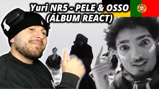 Yuri NR5 - PELE & OSSO (Álbum REACT)