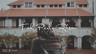 Tak Perlu Risau - Suara Buku Tatavisual X