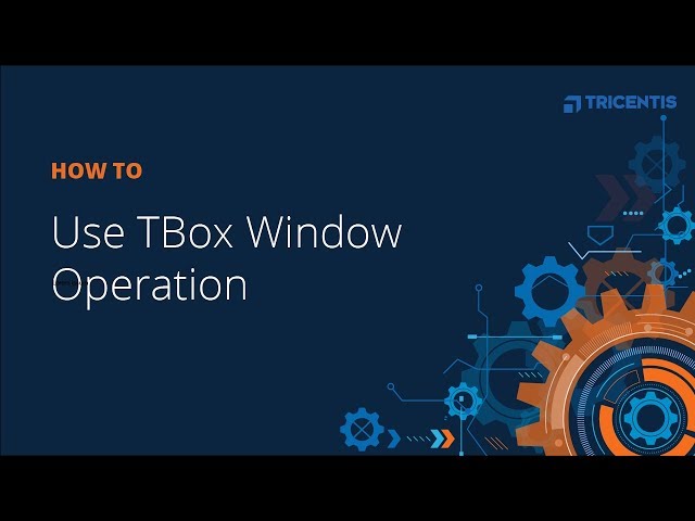 How To: Use TBox Window Operation class=
