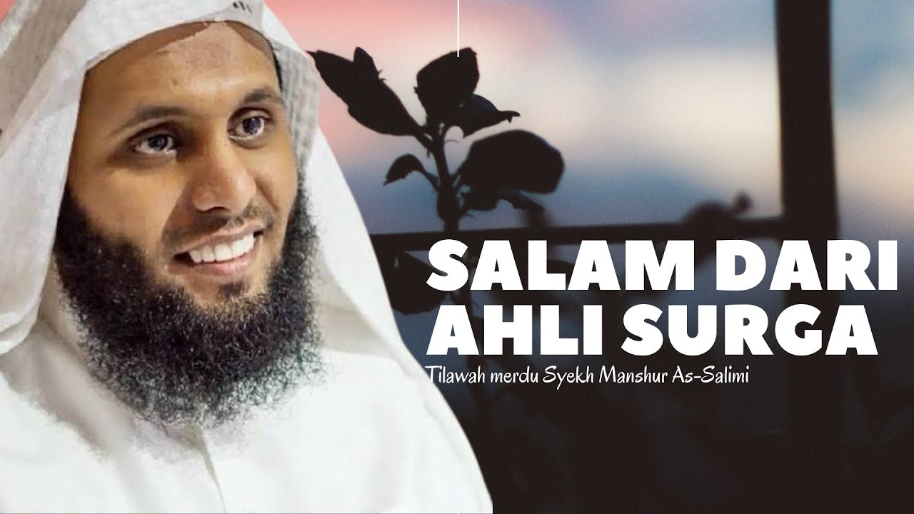 Salam penduduk surga | Syekh Mansur As-Salimi | Sub Indo.