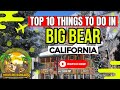 Best top 10 things to do in big bear california