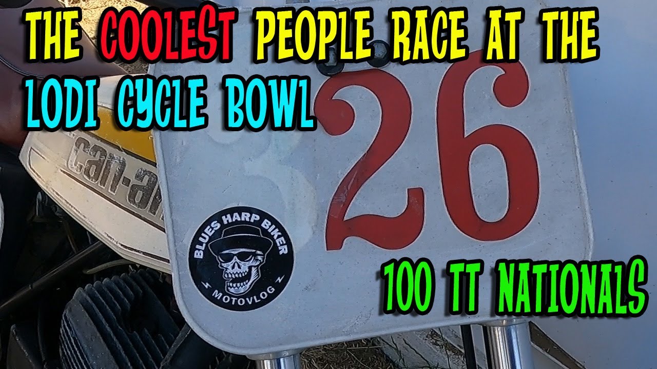 Lodi Cycle Bowl100 TT NATIONALS Motorcycle Races Meet the RACERS YouTube