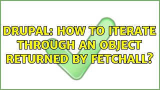 Drupal: How to iterate through an object returned by fetchAll?