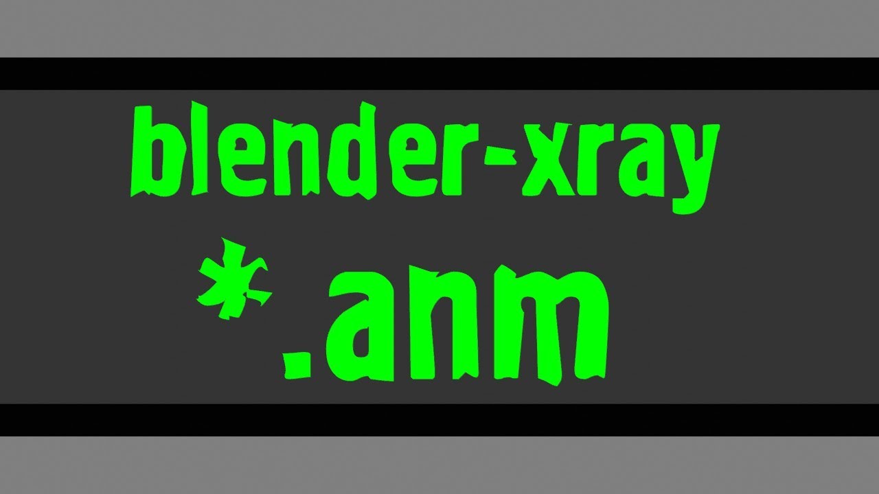 blender-xray: редактирование anm файлов