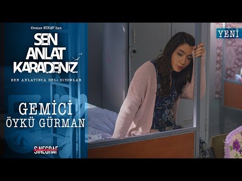 Gemici - Öykü Gürman - Sen Anlat Karadeniz 37.Bölüm (KLİP)