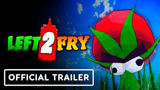 Left 2 Fry - Official Gameplay Teaser ( 2026 )