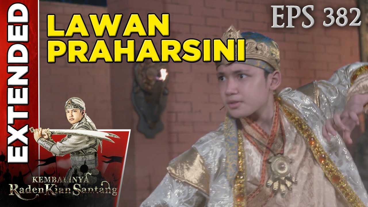 Adu Kekuatan Raden Kian Santang melawan Praharsini - Kembalinya Raden Kian Santang
