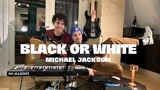 Black or white (MJ) - Samuele Rossin e Nicola Cipriani cover