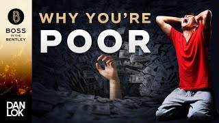 Why You're Poor - Boss In The Bentley